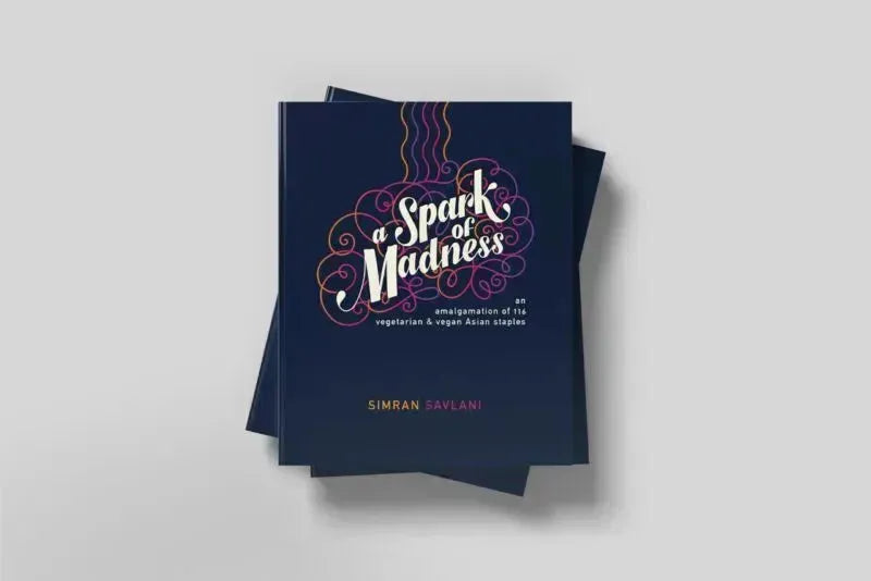 A Spark of Madness- Asian Vegetarian and Vegan Cookbook