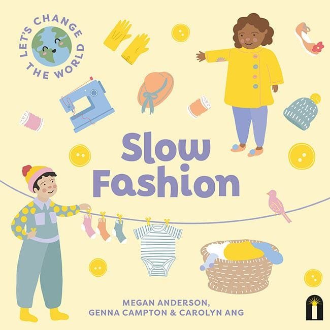 Let's Change The World: Slow Fashion
